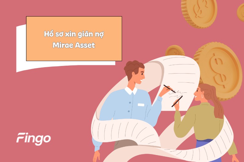 Hồ sơ xin giãn nợ Mirae Asset