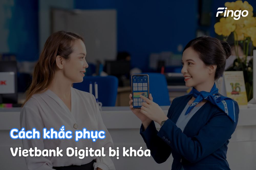 Vietbank Digital bị khóa – Nguyên nhân và cách khắc phục